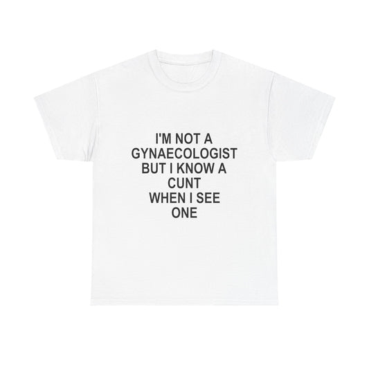 I Know a C*NT When I See One